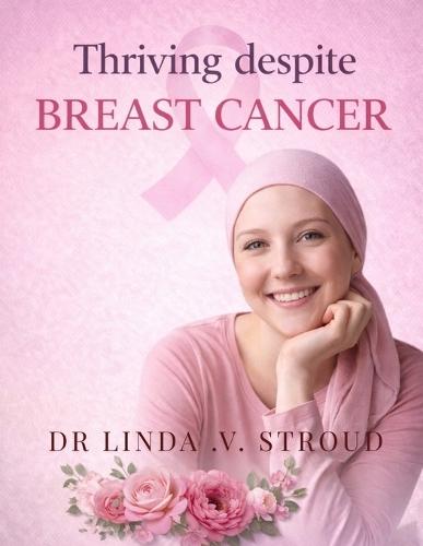 Thriving Despite Breast Cancer