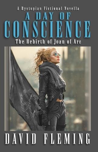 A Day of Conscience: The Rebirth of Joan of Arc