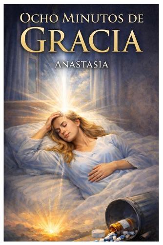 Ocho Minutos de Gracia: Anastasia