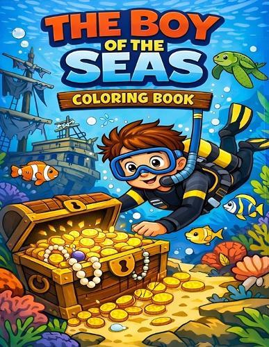 The Boy of the Seas.: An Adventure on the Ocean Floor.