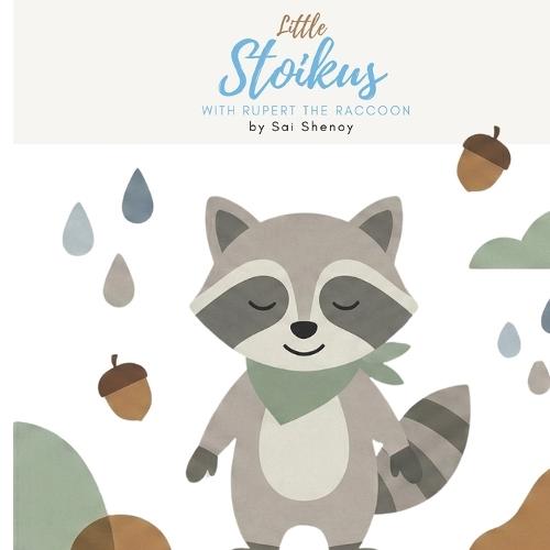 Little Stoikus: With Rupert the Raccoon