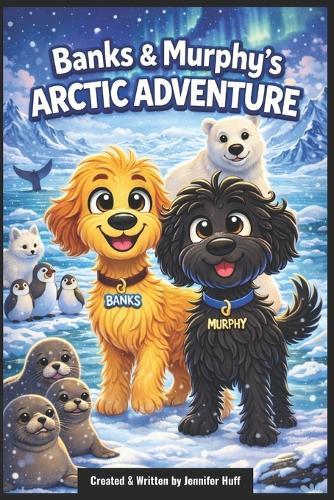 Banks & Murphy's Arctic Adventure