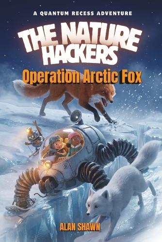 Operation Arctic Fox: A Graphic Novel about Soft Robotics, a Mother's Love, and the Ultimate Arctic Rescue