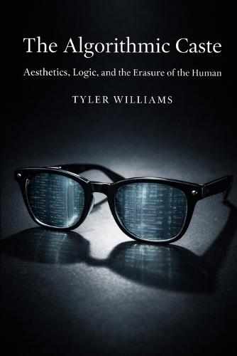 The Algorithmic Caste: Aesthetics, Logic, and the Erasure of the Human
