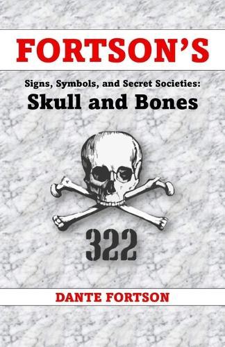 Fortson's Signs, Symbols, and Secret Societies: Skull and Bones