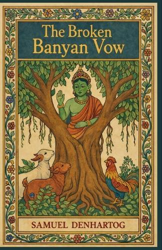 The Broken Banyan Vow: Jataka Tale Rhymes