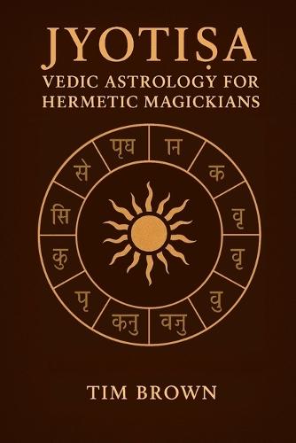 Jyotisa: Vedic Astrology for Hermetic Magickians