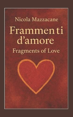 Frammenti d'Amore: Fragments of love