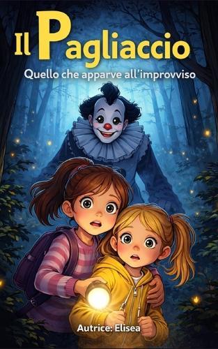 Il Pagliaccio: Quello che apparve all'improvviso