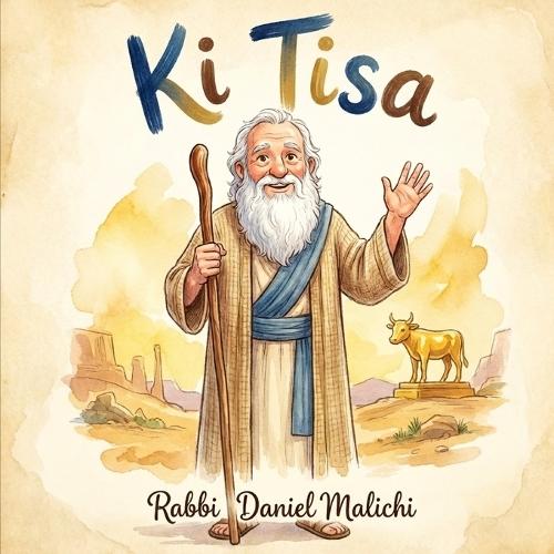 Ki Tisa: The Golden Mistake: Forgiveness After the Calf