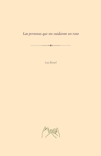 Las personas que me cuidaron un rato