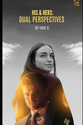 His & Hers: Dual Perspectives