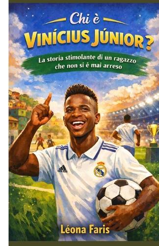 Chi è Vinícius Júnior?: La storia stimolante di un ragazzo che non si è mai arreso