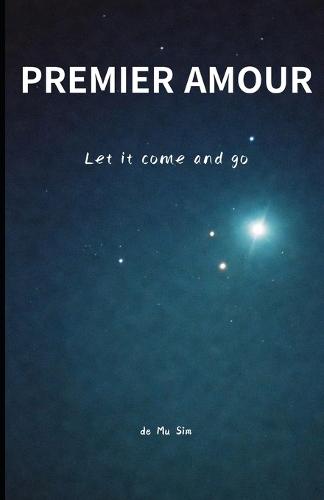 Premier Amour: Let it come and go