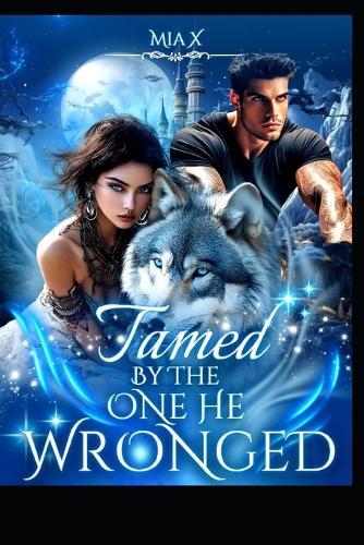 Tamed By The One He Wronged