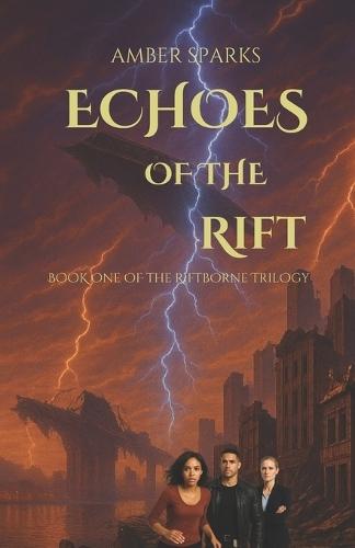 Echoes of the Rift: Book One of the Riftborne Trilogy