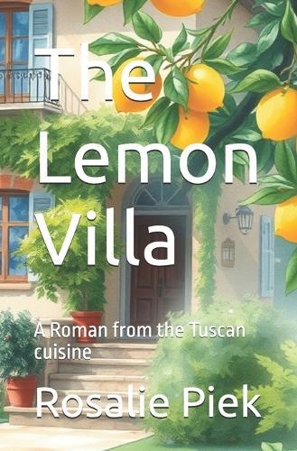 The Lemon Villa: A Roman from the Tuscan cuisine