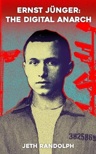 Ernst Jünger: The Digital Anarch
