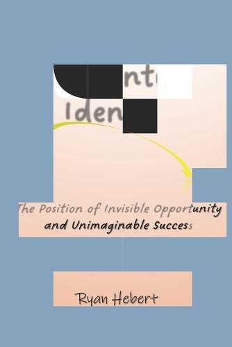Momentum Identity: The Position of Invisible Opportunity and Unimaginable Success