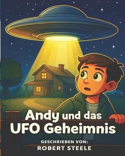 Andy und das UFO Andy and the UFO Mystery
