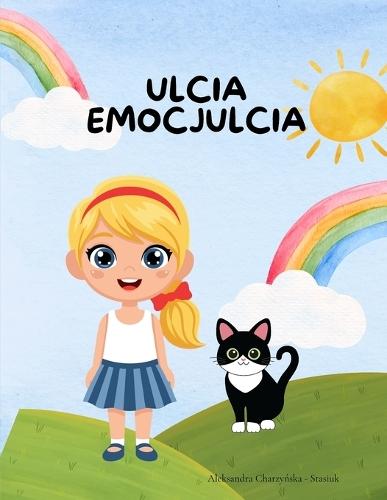 Ulcia Emocjulcia: Odkrywam swoje emocje