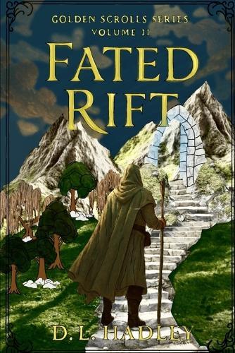 Fated Rift: Volume II of Golden Scrolls Series