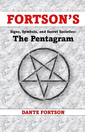 Fortson's Signs, Symbols, and Secret Societies: The Pentagram