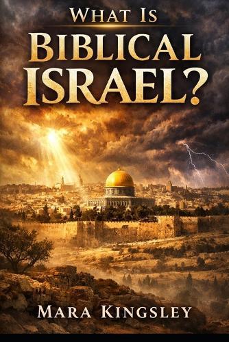 What is Biblical Israel?
