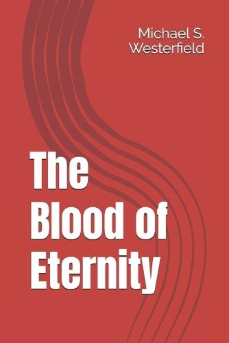 The Blood of Eternity