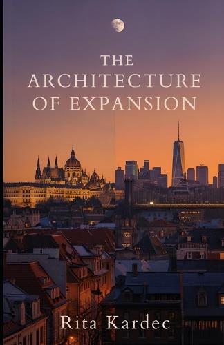 The Architecture of Expansion: A Love Story