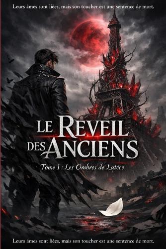 Le réveil des Anciens: Les ombres de Lutèce