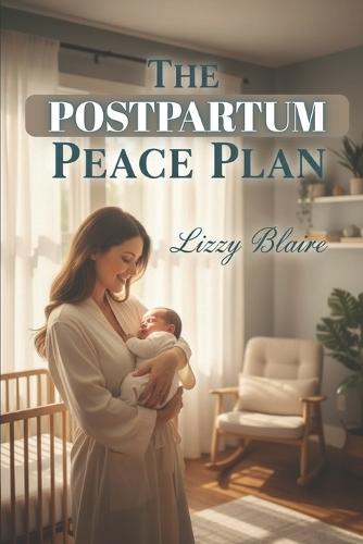 The Postpartum Peace Plan