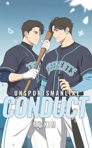 Unsportsmanlike Conduct: A MM Enemies To Lovers Baseball Sports Romance