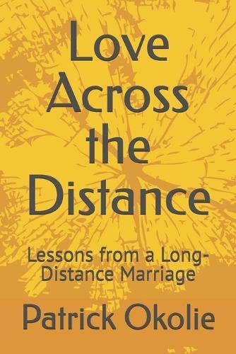 Love Across the Distance: Lessons from a Long-Distance Marriage