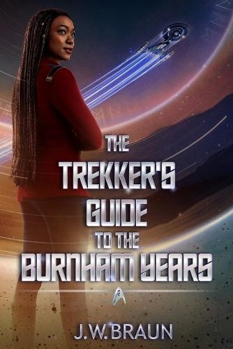 The Trekker's Guide to the Burnham Years