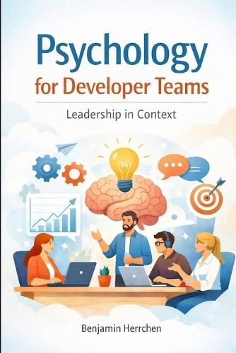 Psychology for Developer Teams: Leadership in Context