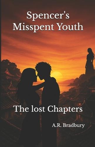 Spencer's Misspent Youth: The lost Chapters