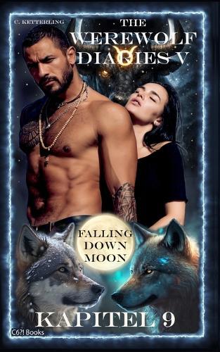 The Werewolf Diaries 5: Kapitel 9: Kayleigh - Falling Down Moon: Deutsche Ausgabe