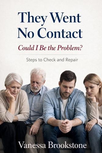 They Went No Contact - Could I Be the Problem?: Steps to Check and Repair