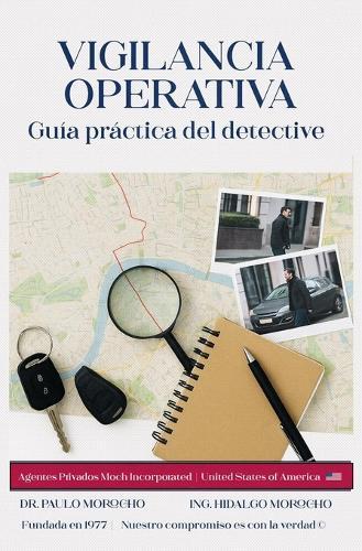 Vigilancia operativa: Guía práctica del Detective