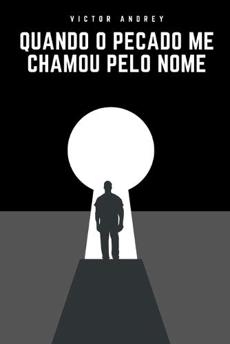 Quando o pecado me chamou pelo nome