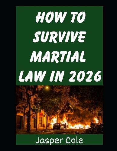 The Best Guns For Martial Law: The Best Guns To Keep You and Your Family Defended and Safe When Martial Law is Declared
