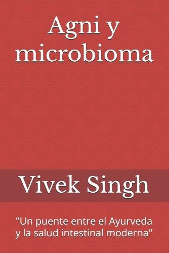 Agni y microbioma: ""Un puente entre el Ayurveda y la salud intestinal moderna""