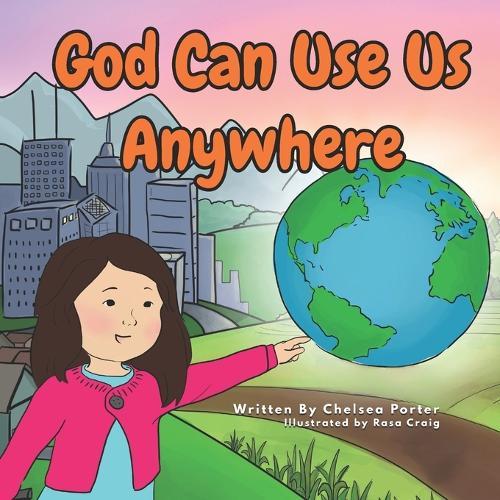 God Can Use Us Anywhere