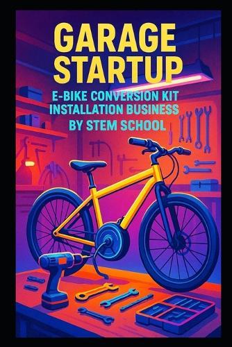 Garage Startup E-Bike Conversion Kit Installation Business: Upgrade Services for Standard Bicycles