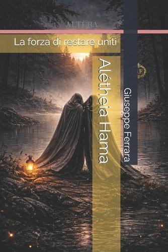 Alétheia Hama: La forza di restare uniti