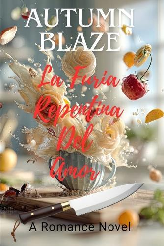 Love's Sudden Rage: Spanish Edition