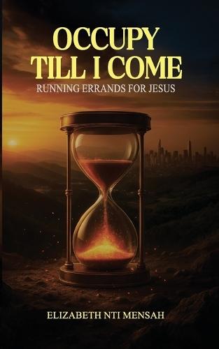 Occupy Till I Come: Running Errands for Jesus