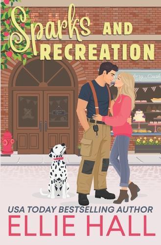 Sparks and Recreation: Sweet Small Town Romance
