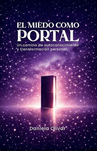 El miedo como portal: Un camino de autoconocimiento y transformación personal